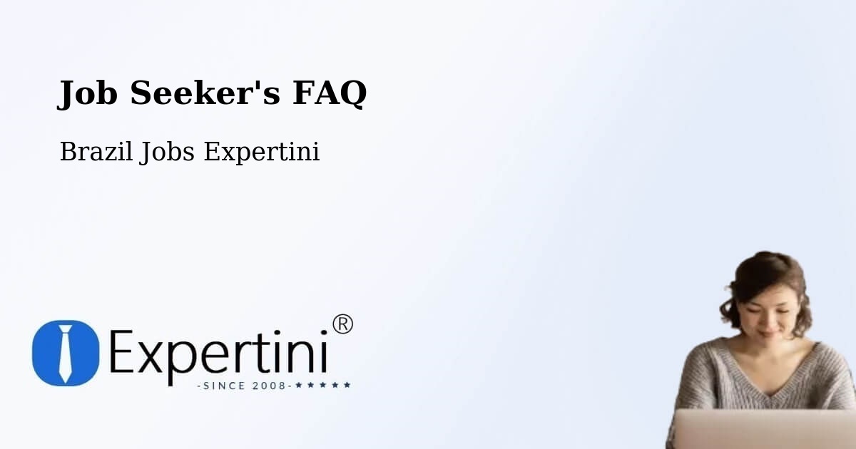Job Seeker FAQ – Zacarias - Brazil Jobs Expertini